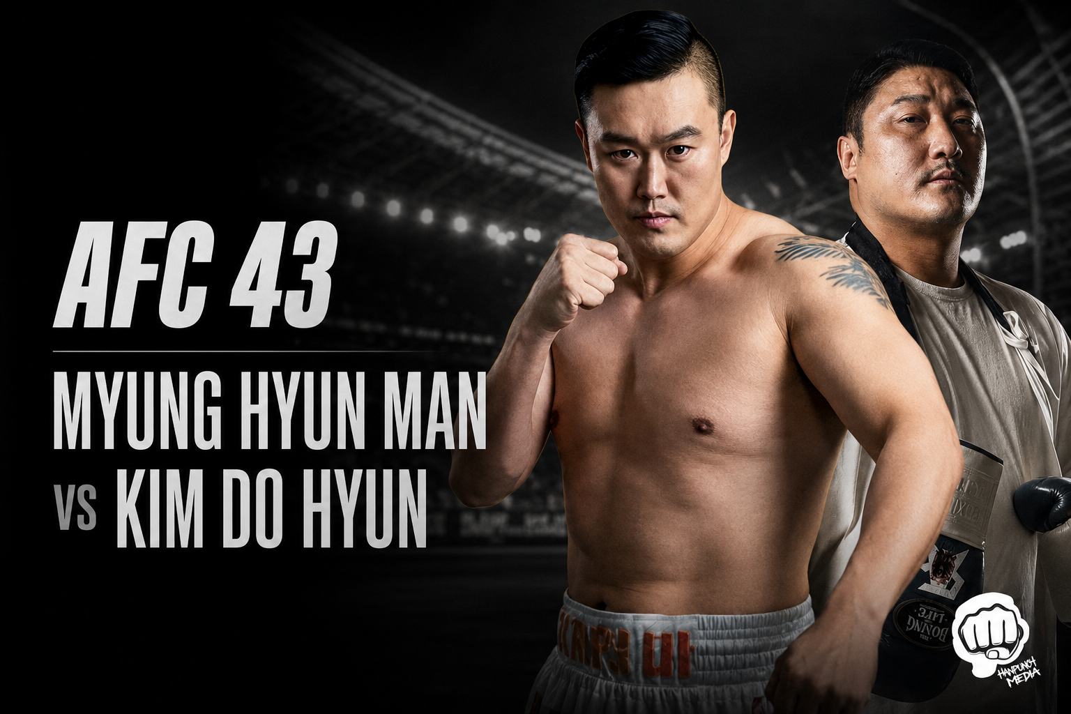 Hyun Man Myung and Do Hyu Kim AFC 43